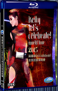 2015 Kelly Let s Celebrate! World Tour (2015) 1080P for Gift 2-Disc All RegionPlay Seal Box Blu-ray